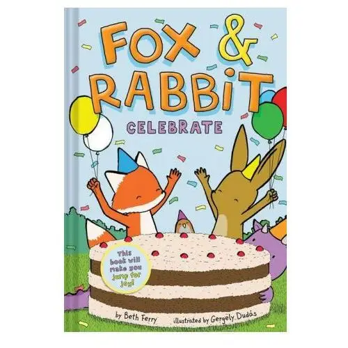 Fox & rabbit celebrate (fox & rabbit book #3) Abrams