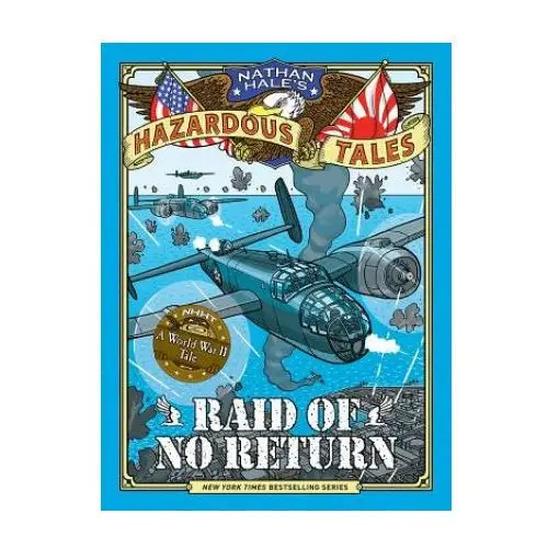 Raid of no return (nathan hale's hazardous tales #7) Abrams