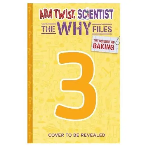 Abrams Science of baking (ada twist, scientist: the why files #3)