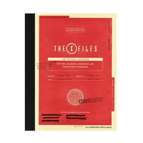 X-Files: The Official Archives: Cryptids, Biological Anomalies, and Parapsychic Phenomena