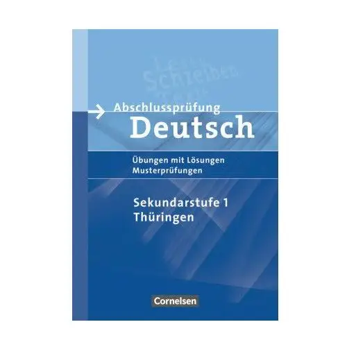 Abschlussprüfung Deutsch. 10. Schuljahr - Arbeitsheft mit Lösungen. Sekundarstufe I. Thüringen