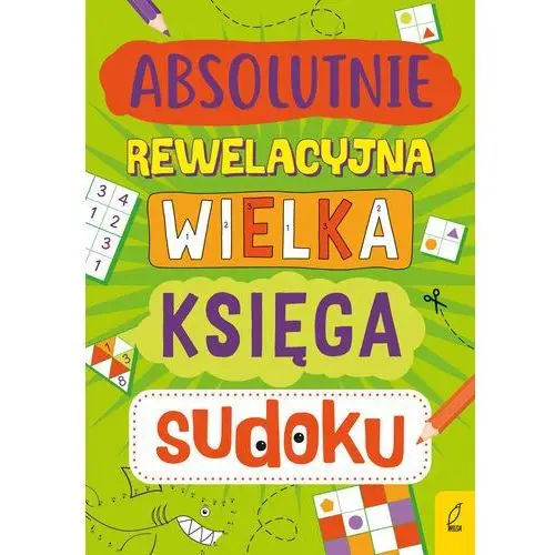 Absolutnie rewelacyjna wielka księga sudoku