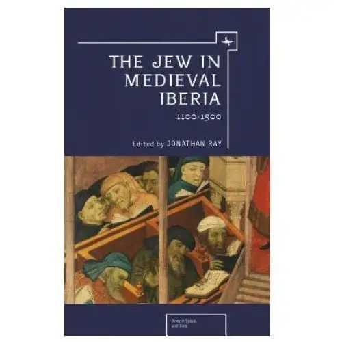 Academic studies press Jew in medieval iberia, 1100-1500