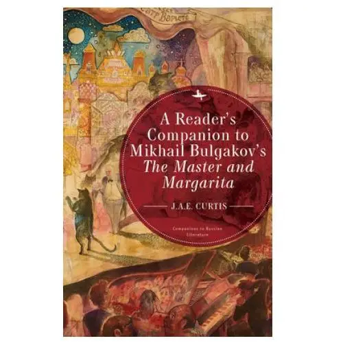 Reader's Companion to Mikhail Bulgakov's The Master and Margarita