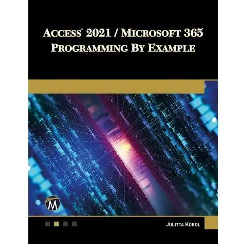 Access 2021 / Microsoft 365 Programming by Example