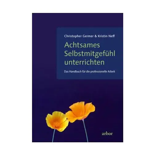 Achtsames Selbstmitgefühl unterrichten