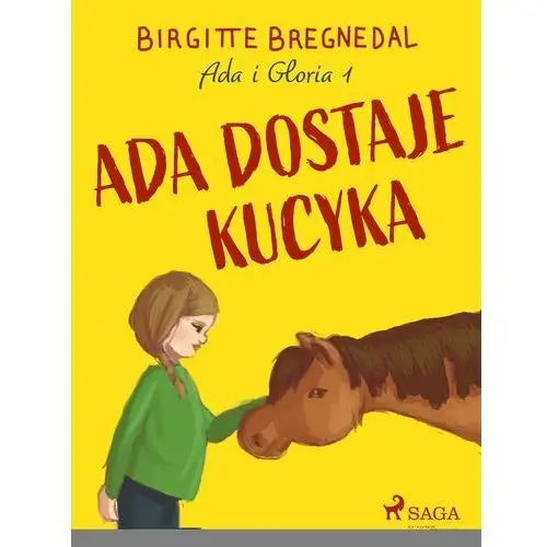 Ada i gloria 1: ada dostaje kucyka