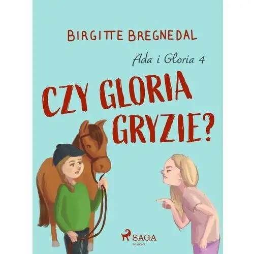 Ada i gloria 4: czy gloria gryzie?