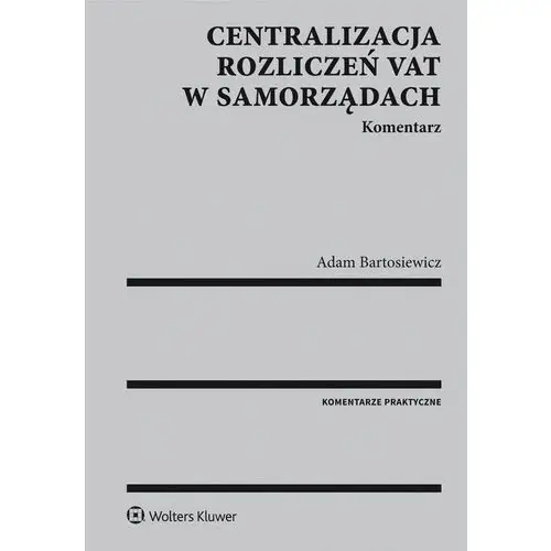 Centralizacja rozliczeń vat w samorządach. komentarz