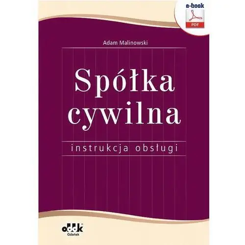 Spółka cywilna - instrukcja obsługi - Adam Marek Malinowski (PDF), AZ#446BD116EB/DL-ebwm/pdf