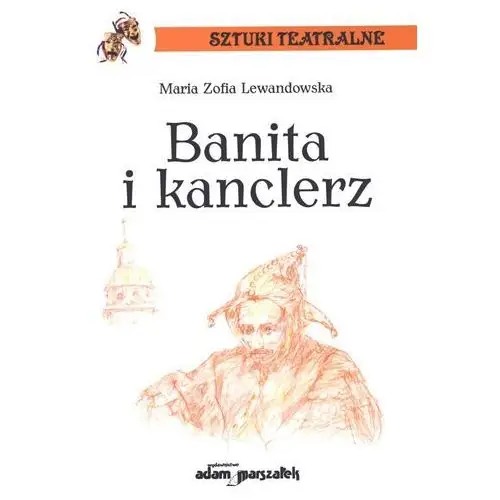 Banita i kanclerz Adam marszałek