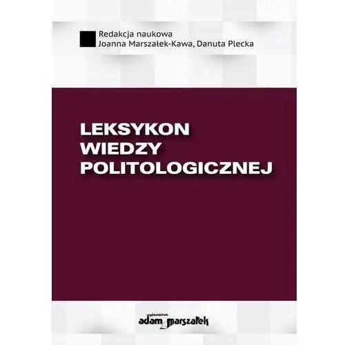 Adam marszałek Leksykon wiedzy politologicznej - książka