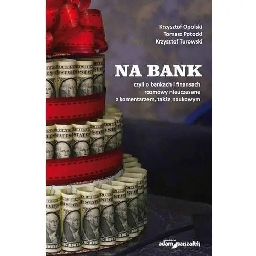Na bank, czyli o bankach i finansach rozmowy