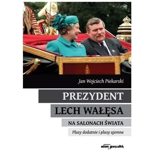 Prezydent Lech Wałęsa na salonach świata