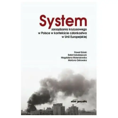 System zarządzania kryzysowego w Polsce w kontekście członkostwa w Unii Europejskiej