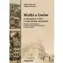 Adam marszałek Walki o lwów w listopadzie 1918 r. i wojna Sklep on-line