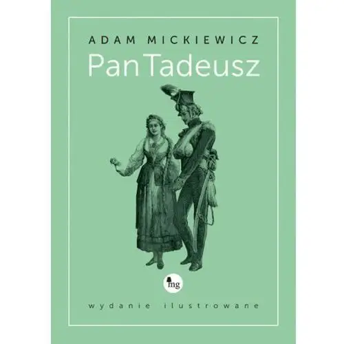 Adam mickiewicz Pan tadeusz. wydanie ilustrowane