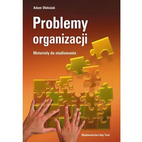 Adam oleksiuk Problemy organizacji - materiały do studiowania