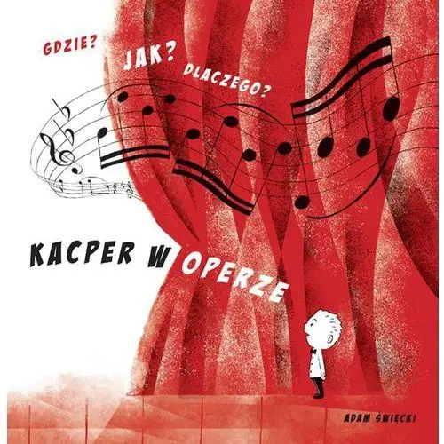 Gdzie? jak? dlaczego? kacper w operze,108KS (6930185)