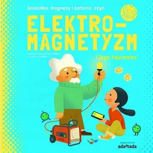 Elektromagnetyzm i jego tajemnice Adamada