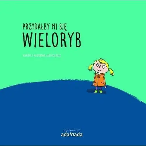 Adamada Przydałby mi się wieloryb