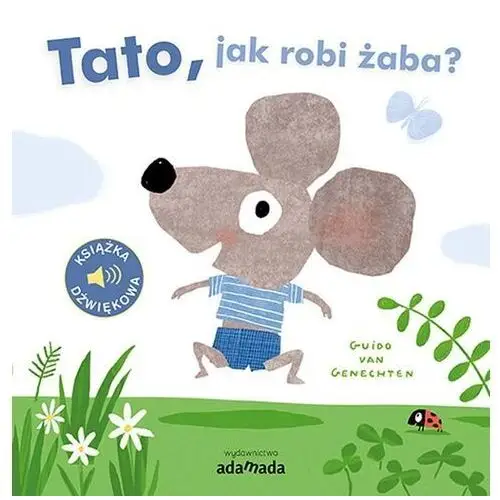 Tato, jak robi żaba? Adamada