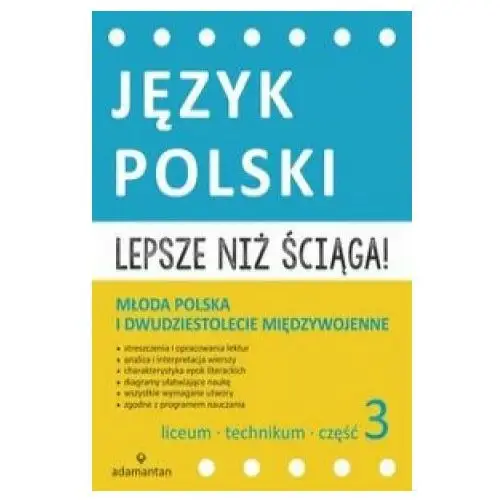 Lepsze niż ściąga Język polski Liceum i technikum Część 3