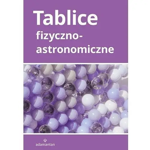 Adamantan Tablice fizyczno-astronomiczne wyd. 6