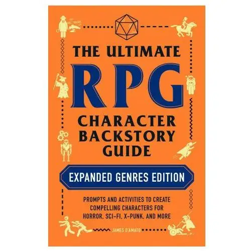 Ultimate rpg character backstory guide: expanded genres edition Adams media corporation