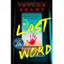 Adams taylor The last word: an utterly addictive and spine-chilling suspense thriller from the tiktok bestseller for 2023 Sklep on-line