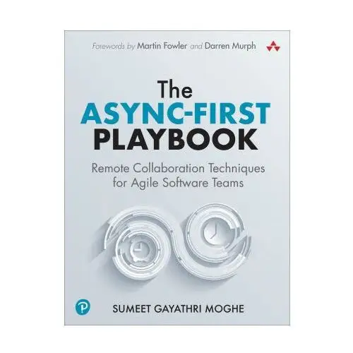 Addison wesley pub co inc The async-first playbook: remote collaboration techniques for agile software teams