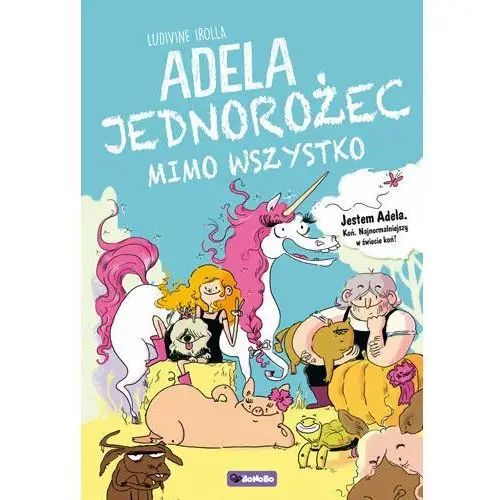 Adela. Jednorożec mimo wszystko