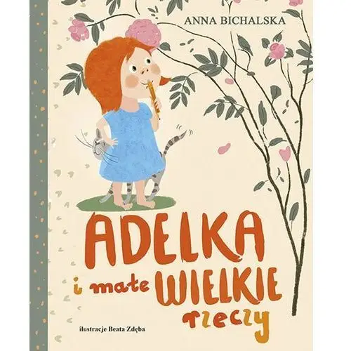 Adelka i małe wielkie rzeczy