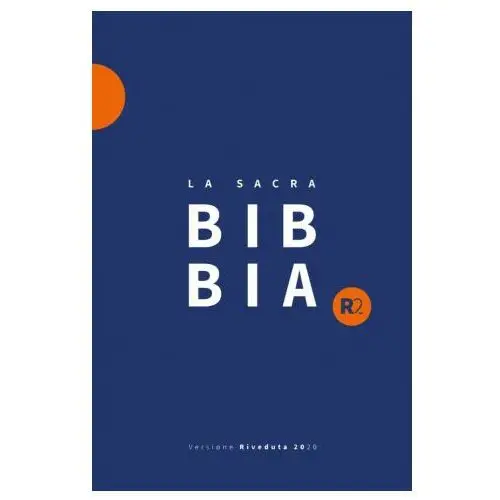 Bibbia R2. Versione riveduta 2020. Ediz. blu/arancione