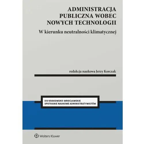 Administracja publiczna wobec nowych technologii. W kierunku neutralności klimatycznej