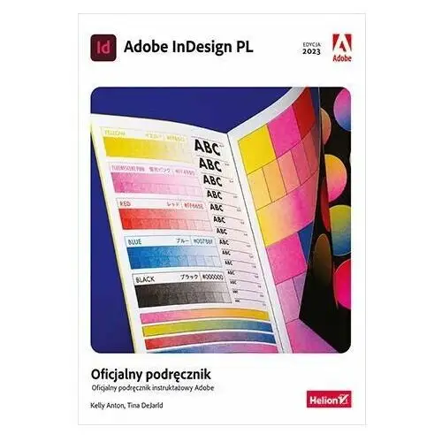 Adobe InDesign PL. Oficjalny podręcznik. Edycja 2023