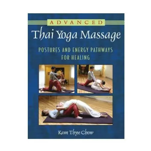 Advanced thai yoga massage Inner traditions bear and company