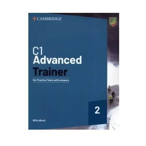 Advanced Trainer C1 2. Six Practice Tests with answers