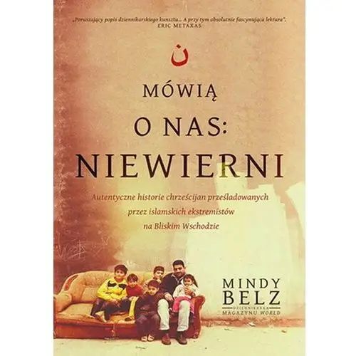 Aetos media Mówią o nas: niewierni. autentyczne historie (książka) - mindy belz, kategoria: reportaż, , oprawa miękka - 59868