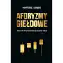 Aforyzmy Giełdowe: Ponad 200 praktycznych giełdowych porad Sklep on-line