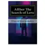 Afther the search of love: a lesson of life Createspace independent publishing platform Sklep on-line