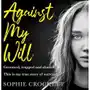 Against My Will: Groomed, trapped and abused. This is my true story of survival Sklep on-line