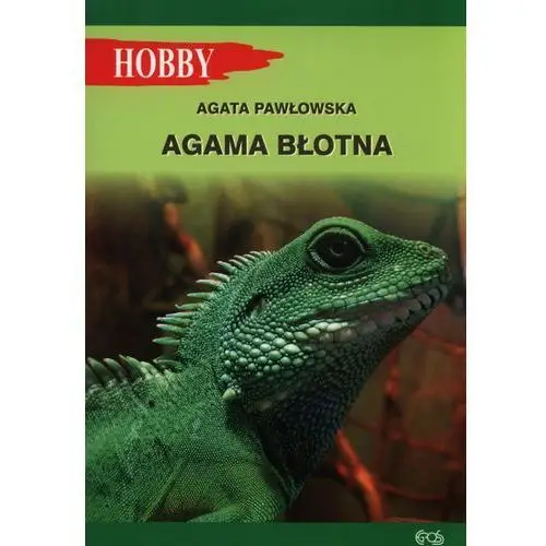 Agencja wyd.egros Agama błotna/hobby