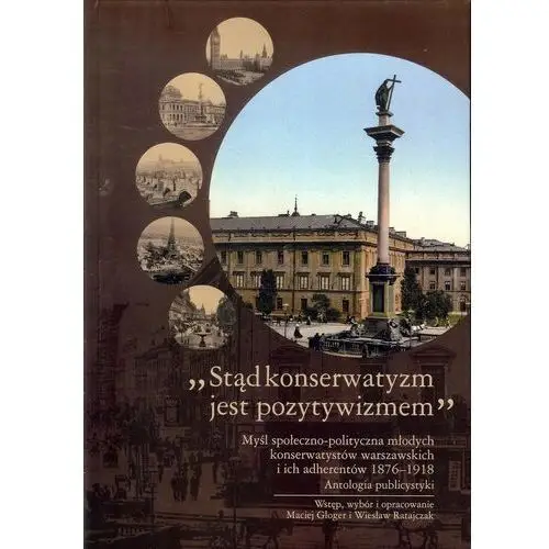 Stąd konserwatyzm jest pozytywizmem - Wiesław Ratajczak (PDF)