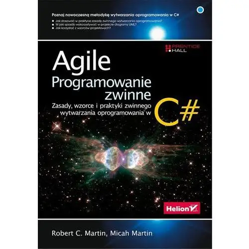 Agile. Programowanie zwinne: zasady, wzorce i praktyki zwinnego wytwarzania oprogramowania w C# - Robert C. Martin, Micah Martin