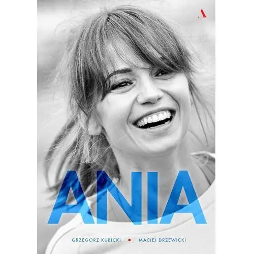 Ania. biografia anny przybylskiej wyd. 2022