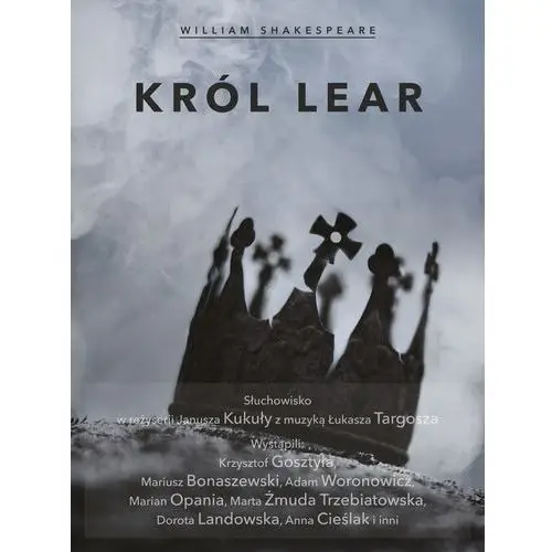Król Lear Słuchowisko (Audiobook na CD) - Dostawa 0 zł, 221747