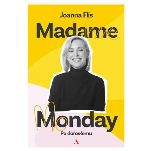 Madame Monday. Po dorosłemu