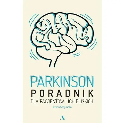 Parkinson poradnik dla pacjentów i ich bliskich