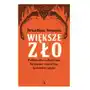 Większe zło. polityczne zabójstwa, krwawe zamachy, kościelne spiski Agora Sklep on-line